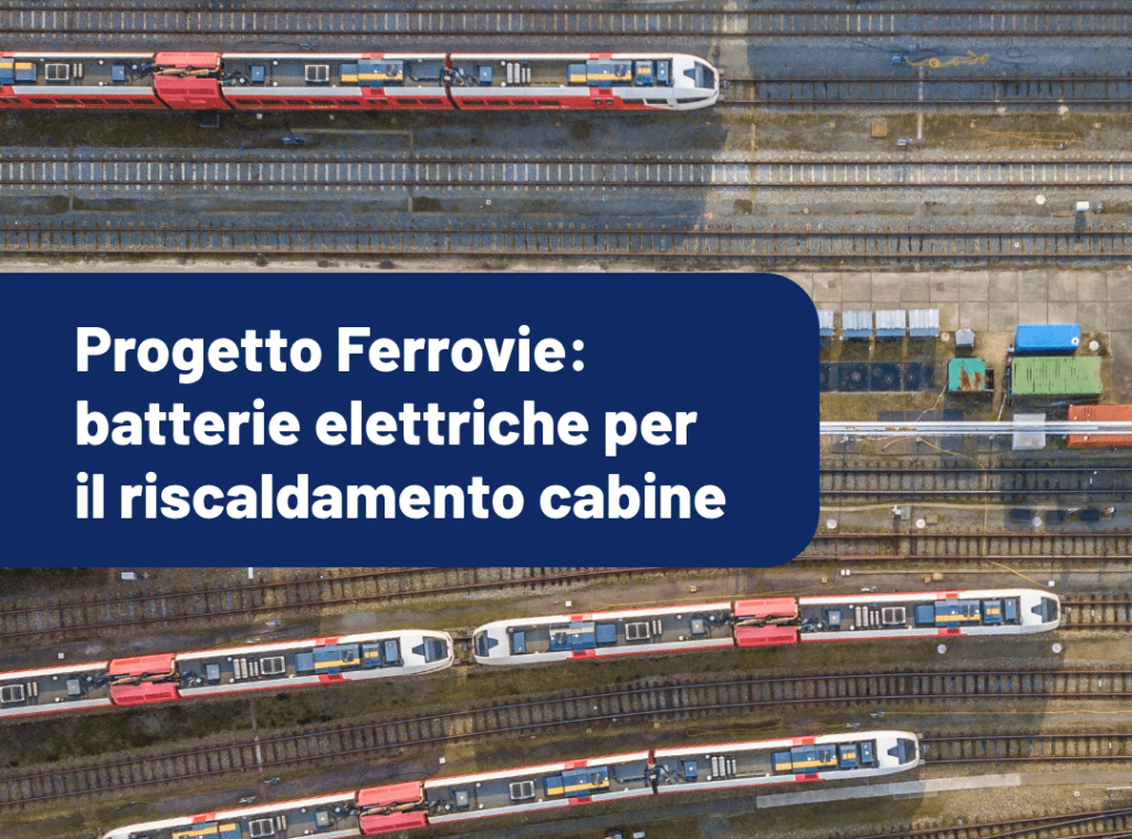 Progetto Ferrovie: batterie elettriche per il riscaldamento cabine